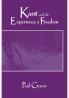 Kant and the Experience of Freedom