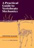 A Practical Guide to Vertebrate Mechanics