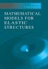 Mathematical Models for Elastic Structures