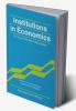 Institutions in Economics