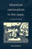 Ukrainian Nationalism in the 1990s