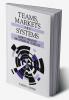 Teams Markets and Systems