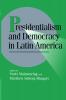 Presidentialism and Democracy in Latin America