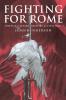 Fighting for Rome