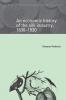 An Economic History of the Silk Industry 1830 1930