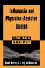 Euthanasia and Physician-Assisted Suicide