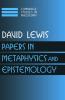 Papers in Metaphysics and Epistemology