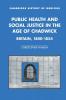 Public Health and Social Justice in the Age of Chadwick