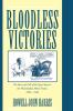 Bloodless Victories