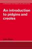 An Introduction to Pidgins and Creoles