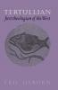 Tertullian First Theologian of the West