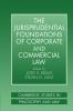 The Jurisprudential Foundations of Corporate and Commercial Law
