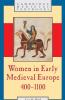 Women in Early Medieval Europe 400 1100