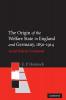 The Origin of the Welfare State in England and Germany 1850-1914