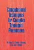 Computational Techniques for Complex Transport Phenomena