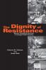 Dignity of Resistance The