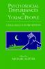 Psychosocial Disturbances in Young People