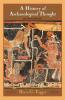 History Archaeological Thought 2ed