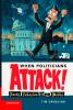 When Politicians Attack