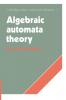 Algebraic Automata Theory