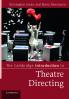 The Cambridge Introduction to Theatre Directing