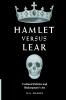 Hamlet Versus Lear