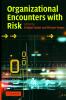 Organizational Encounters with Risk