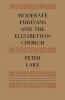 Moderate Puritans and the Elizabethan Church