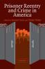 Prisoner Reentry and Crime in America