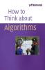 How to Think About Algorithms