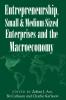 Entrepreneurship Small and Medium-Sized Enterprises and the Macroeconomy