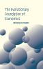 The Evolutionary Foundations of Economics