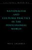 Nationalism and Cultural Practice in the Postcolonial World