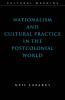 Nationalism and Cultural Practice in the Postcolonial World