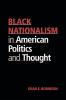 Black Nationalism in American Politics and Thought