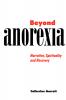 Beyond Anorexia