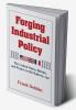Forging Industrial Policy