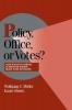 Policy Office or Votes?