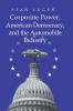 Corporate Power American Democracy and the Automobile             Industry
