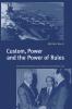 Custom Power and the Power of Rules