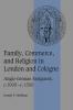 Family Commerce and Religion in London and             Cologne