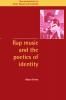 Rap Music and the Poetics of Identity