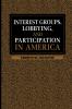 Interest Groups Lobbying and Participation in America