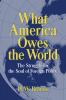 What America Owes the World