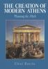 The Creation of Modern Athens