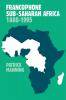 Francophone Sub-Saharan Africa 1880 1995