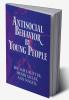 Antisocial Behavior by Young People
