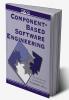 Component-Based Software Engineering