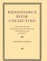 Renaissance Book Collecting