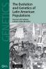 The Evolution and Genetics of Latin American             Populations